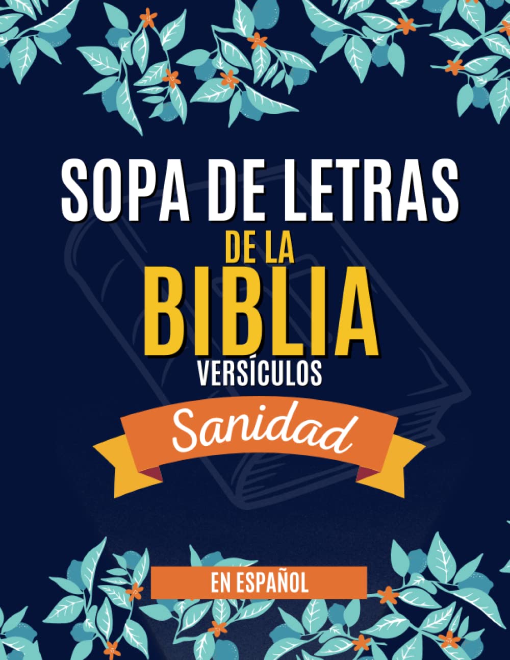 Sopa de Letras de la Biblia en Español: Versículos de Sanidad, Letra Grande para Mujeres y Hombres, Versiones NTV y NVI