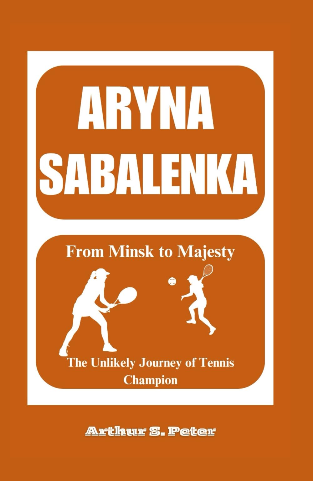 ARYNA SABALENKA: From Minsk to Majesty: The Unlikely Journey of Tennis Champion