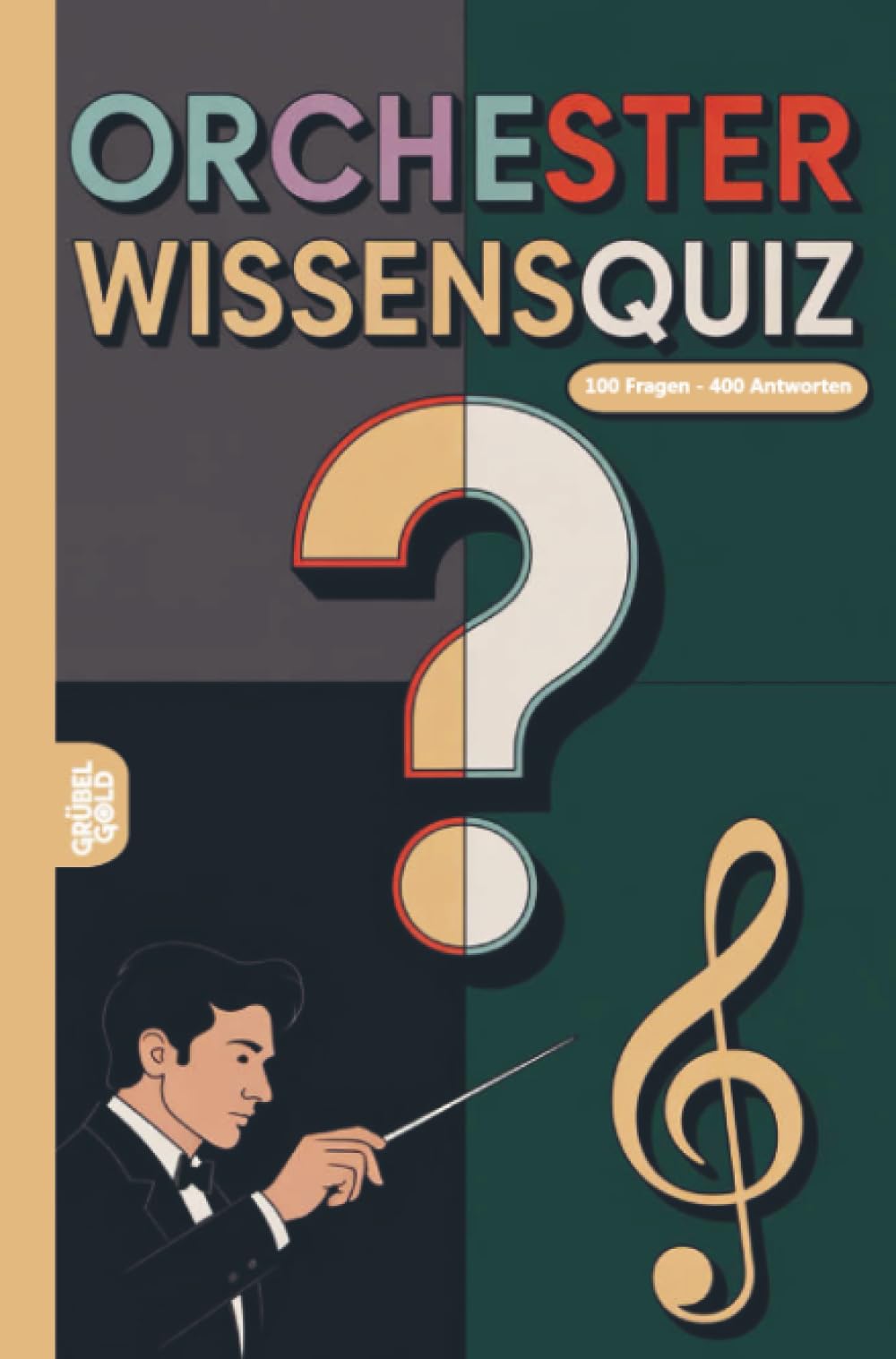 Orchester Wissensquiz: 100 Quizfragen für Musiker | Rätsel- und Ratespiel