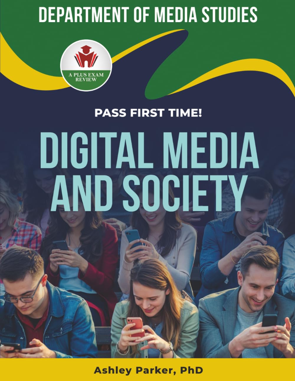 DIGITAL MEDIA AND SOCIETY EXIT EXAM PREP