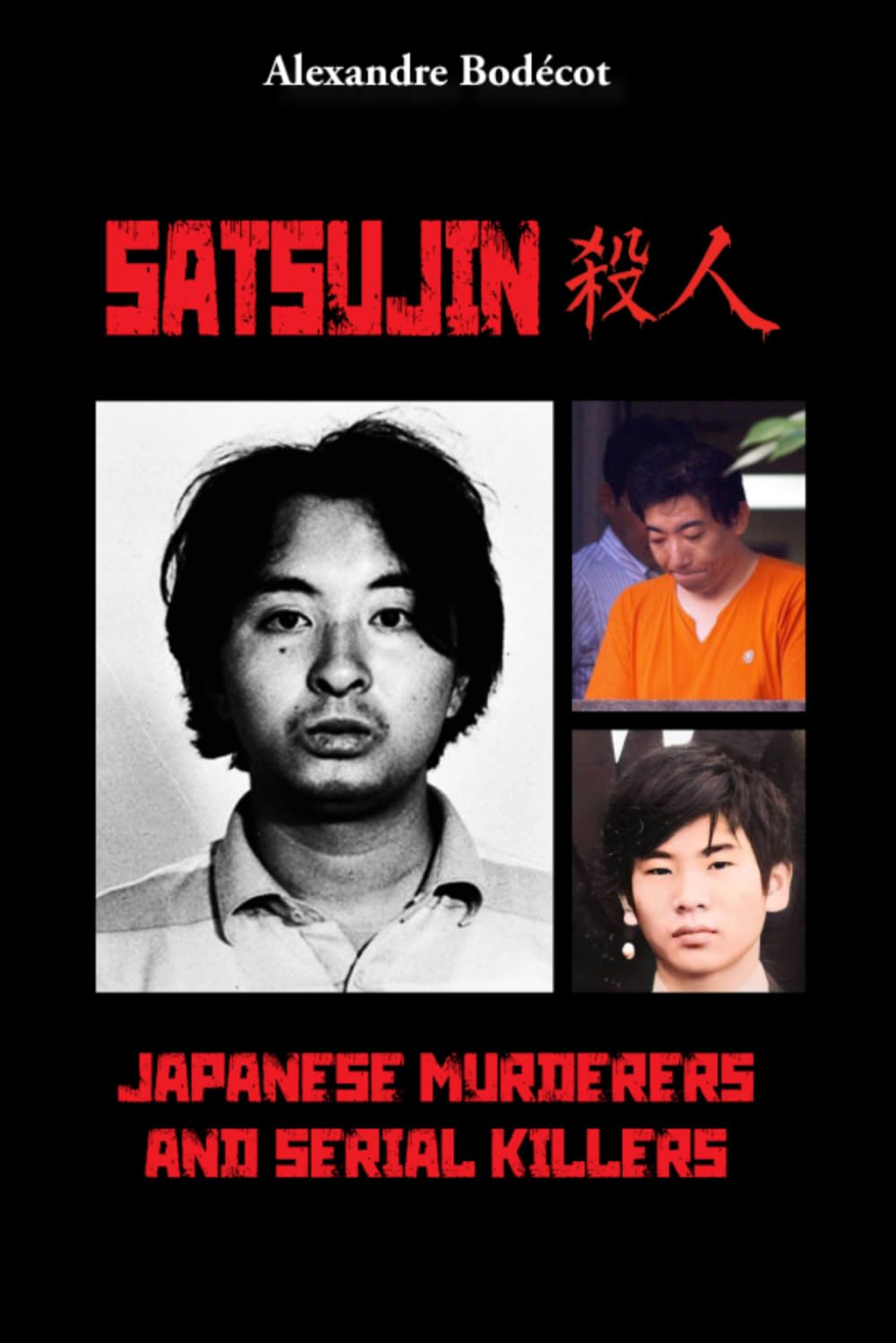 Satsujin: Japanese murderers and serial killers