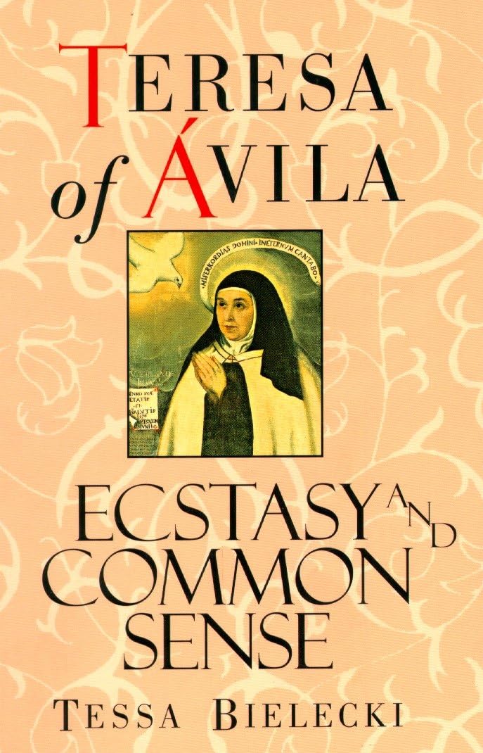 Shambhala Publications Teresa of Avila: Ecstasy and Common Sense