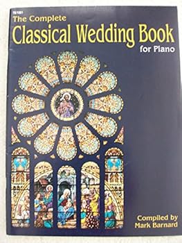 Complete Classical Wedding Book for Piano - Piano Solo