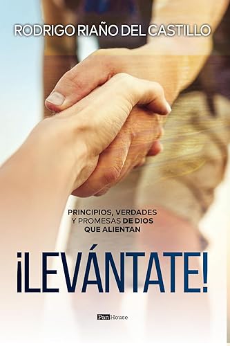 ¡Levántate!: Principios, verdades y promesas de Dios que alientan (Spanish Edition)