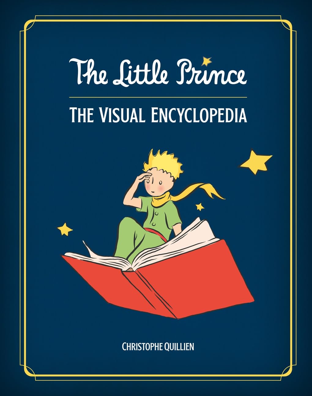 The Little Prince The Visual Encyclopedia by Christophe Quillien (Hardback Book)