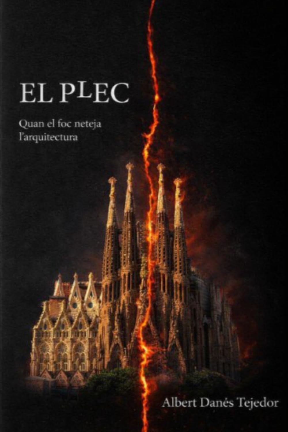 El Plec: Quan el foc neteja la arquitectura