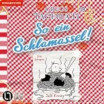 So ein Schlamassel!