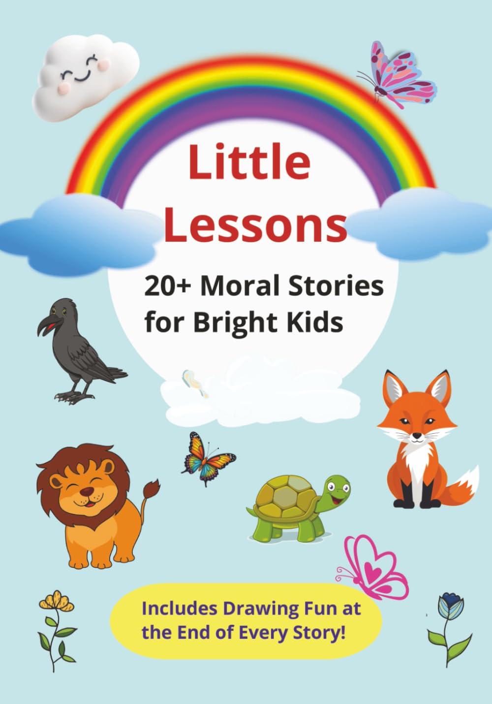 Little Lessons: 20+ Moral Stories for Bright Kids: 20+ Moral Stories for Bright Kids