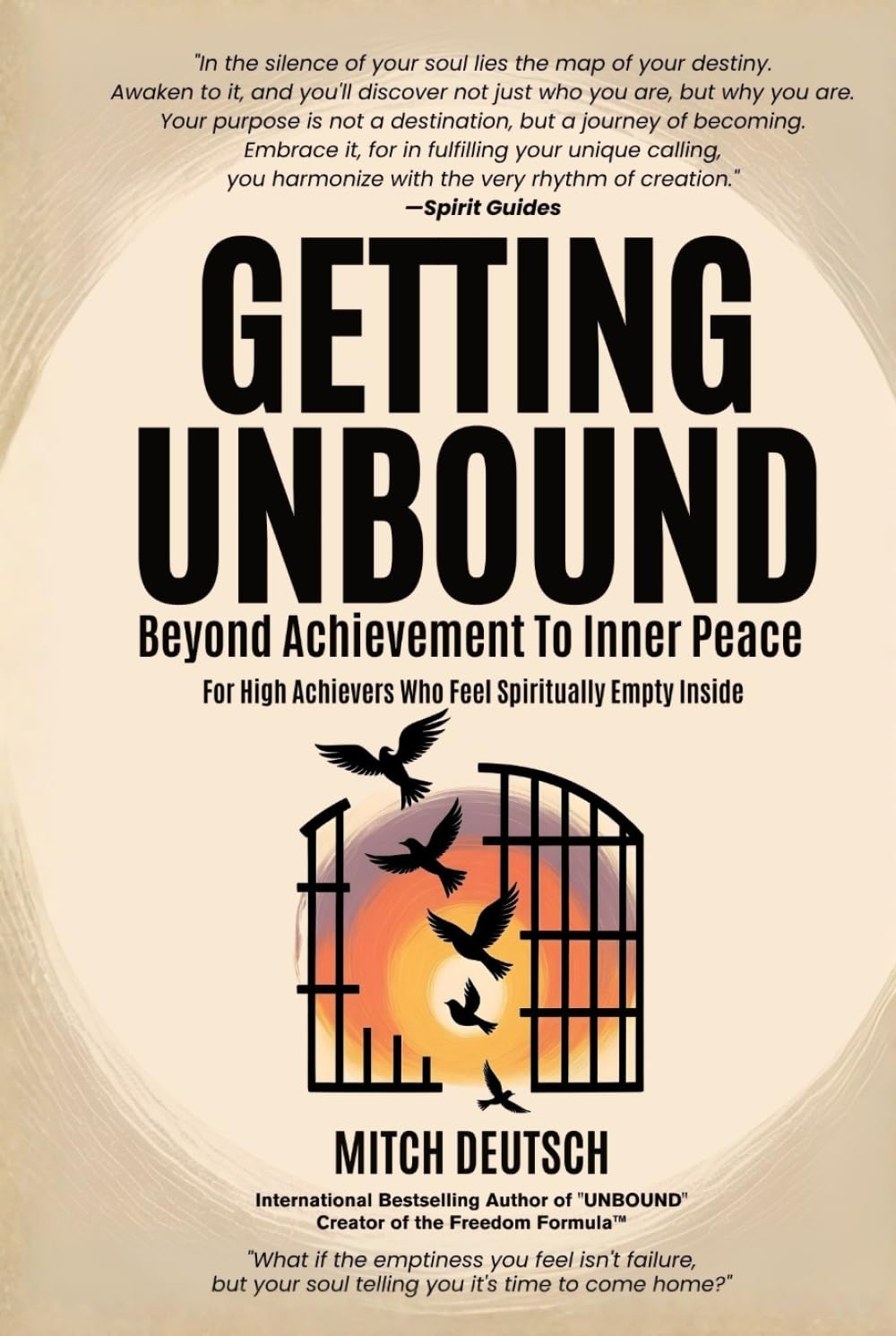 Getting Unbound: Beyond Achievement To Inner Peace: For High Achievers Who Feel Spiritually Empty Inside