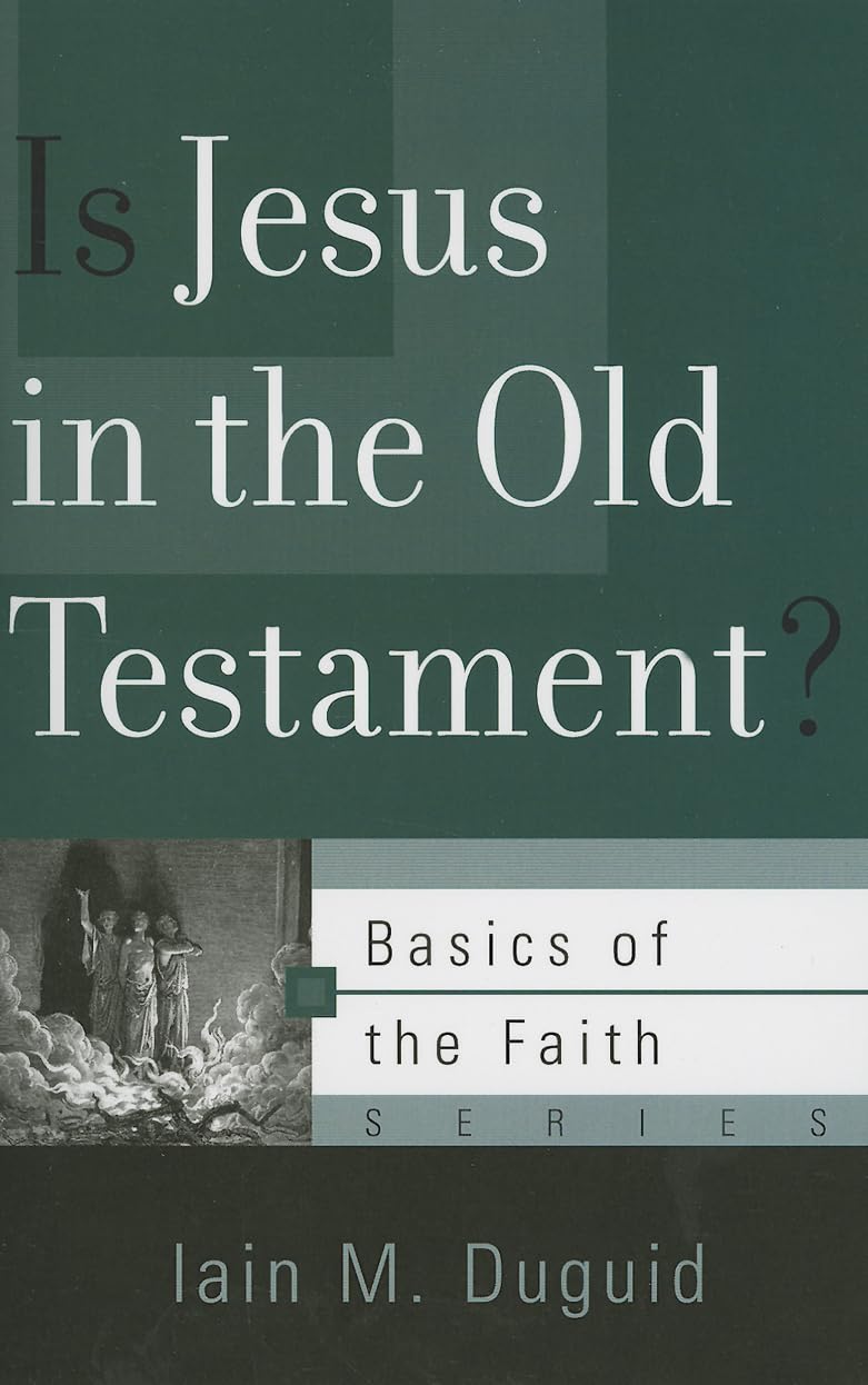 Is Jesus in the Old Testament? (Basics of the Faith)