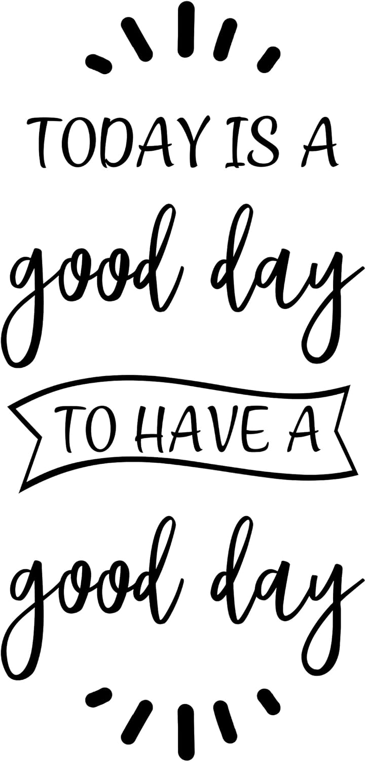 Today is A Good Day to Have A Good Day Wall Decal, Teacher Decor, Classroom Decorations, 30 Colors & Several Sizes