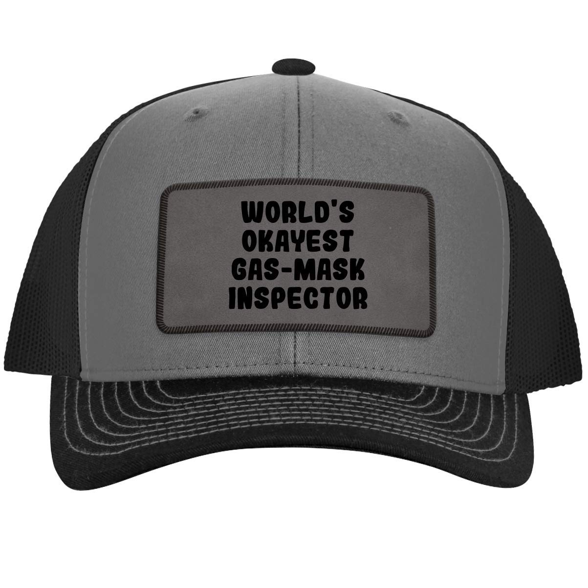 One Legging it AroundWorld's Okayest Gas-Mask Inspector - Leather Grey Patch Engraved Trucker Hat