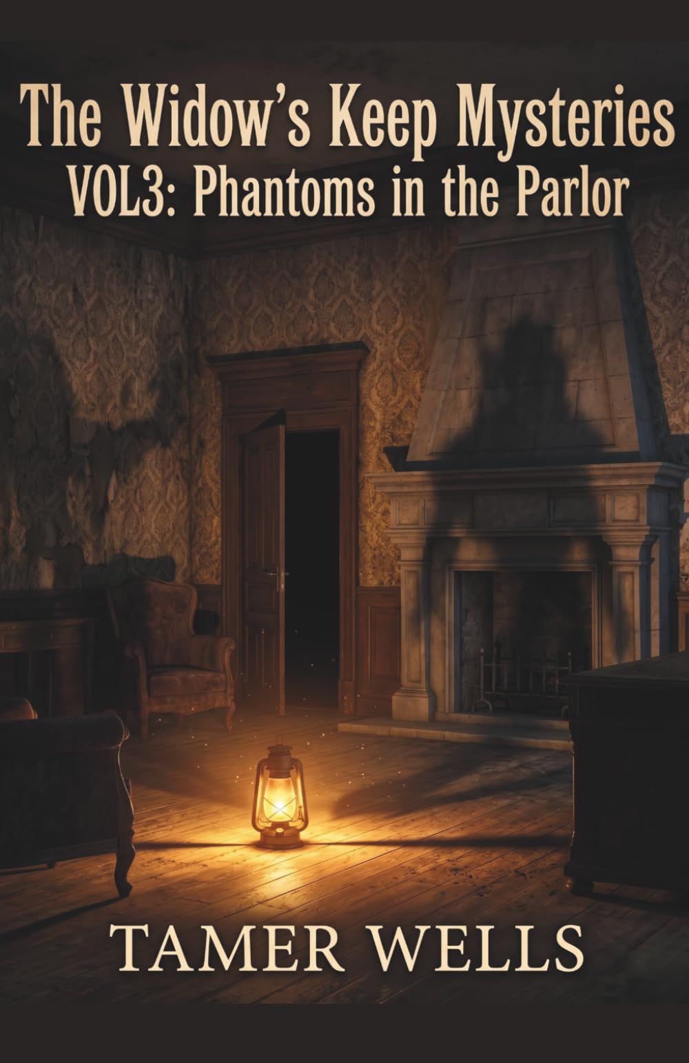 The Widow's Keep Mysteries: Vol 3: Phantoms in the Parlor