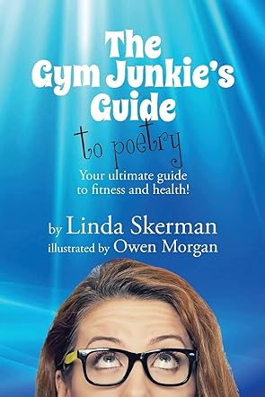 The Gym Junkie's Guide to Poetry Gold Edition