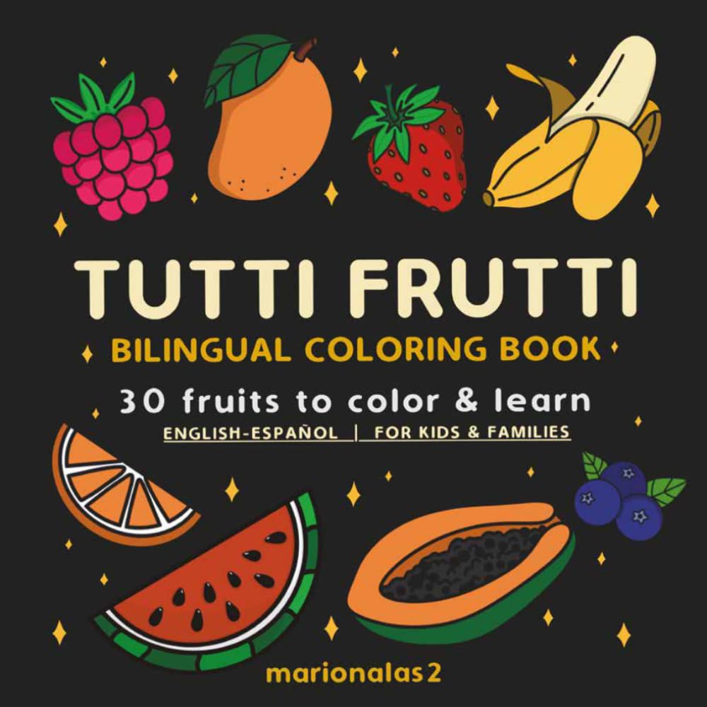 Tutti Frutti: Bilingual Coloring Book