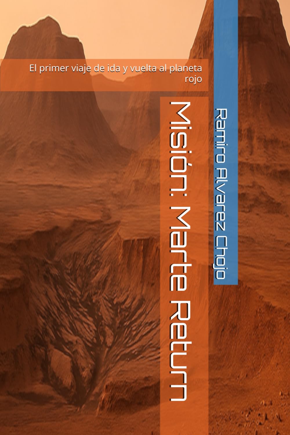 Misión: Marte Return: El primer viaje de ida y vuelta al planeta rojo