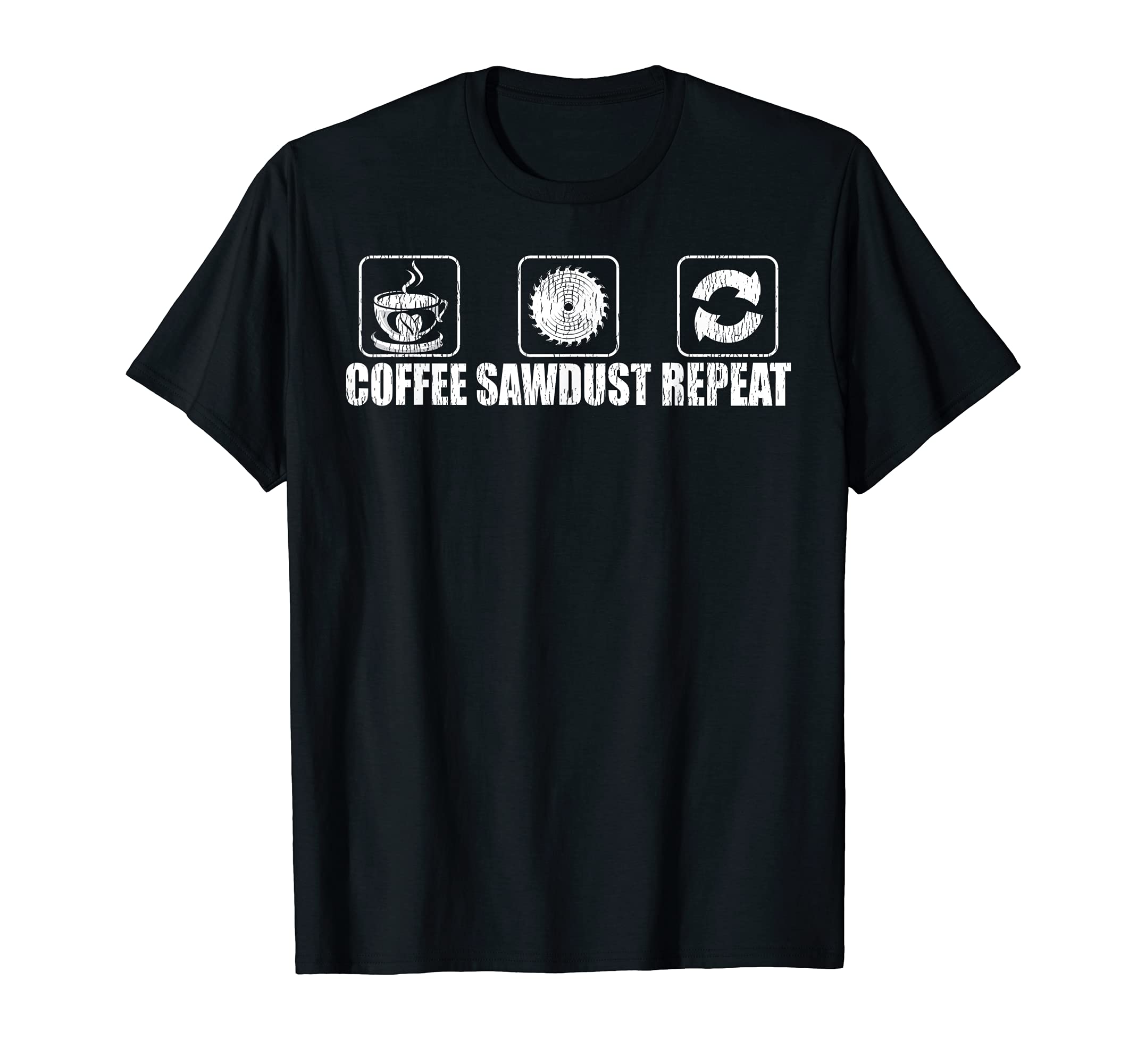 Funny Coffee Sawdust Repeat Woodworking T-Shirt, Black