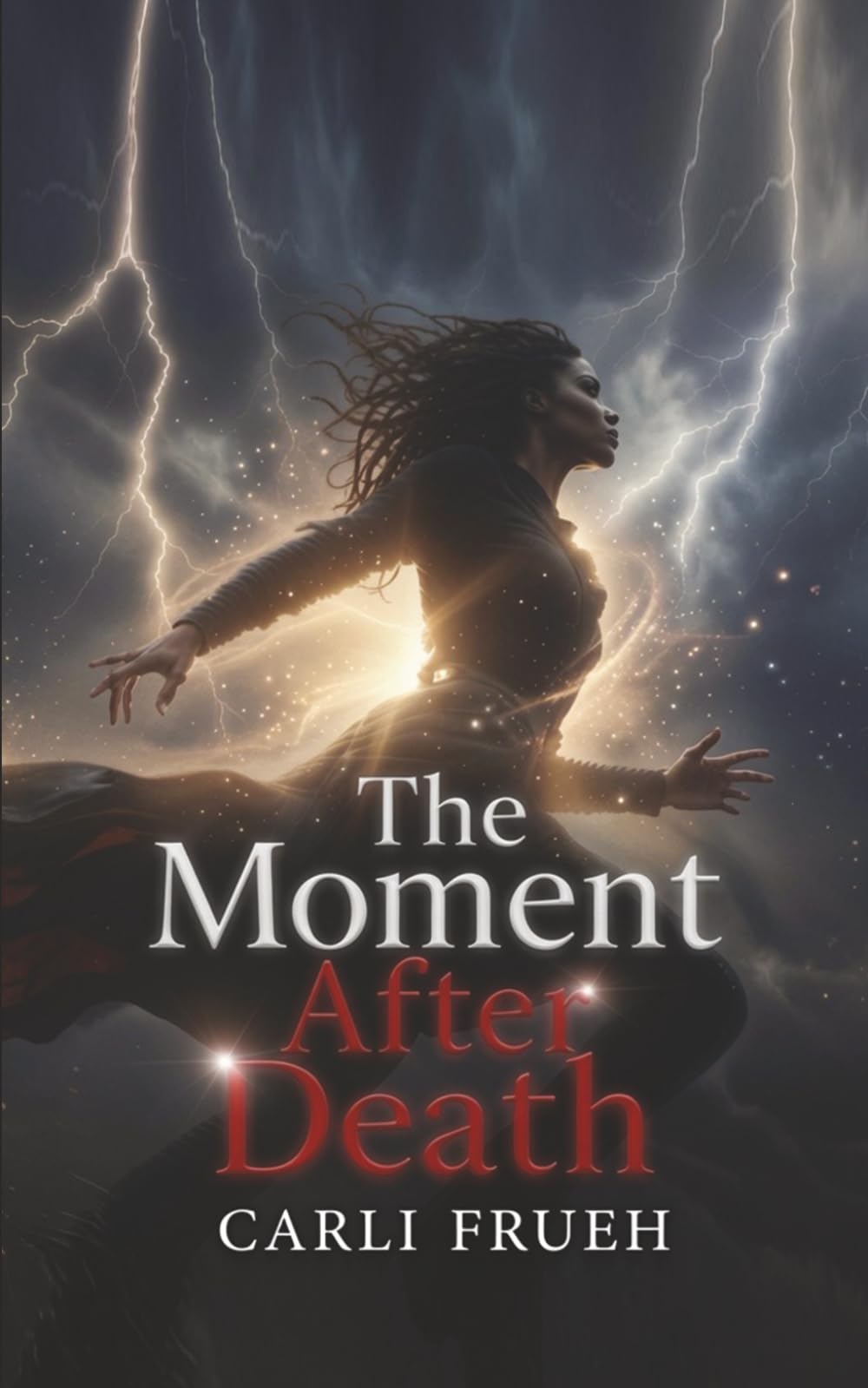 The Moment After Death: Death Was Never The End (The Afterlife Codex)