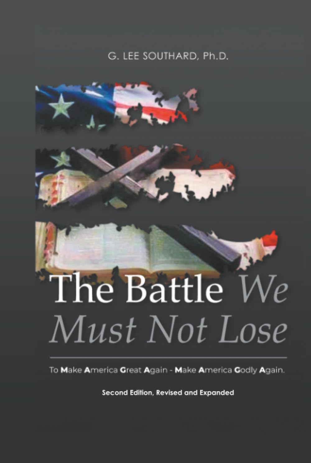 The Battle We Must Not Lose: To Make America Great Again – Make America Godly Again.