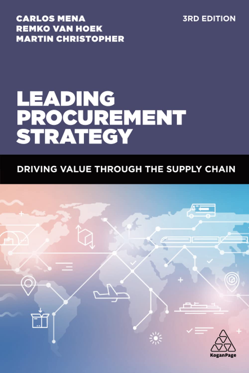 Kogan Page Leading Procurement Strategy: Driving Value Through the Supply Chain