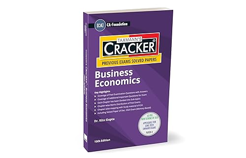 Taxmann's CRACKER for Business Economics (Paper 4 | Economics) – Covering past exam questions &amp; detailed answers | CA Foundation | New Syllabus | June 2024 Exams