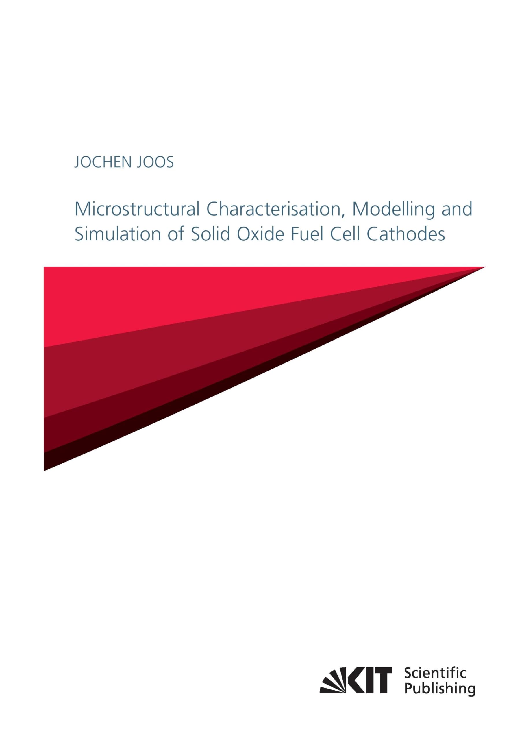 Buy Microstructural Characterisation, Modelling and Simulation of Solid Oxide Fuel Cell Cathodes — BookShops.in