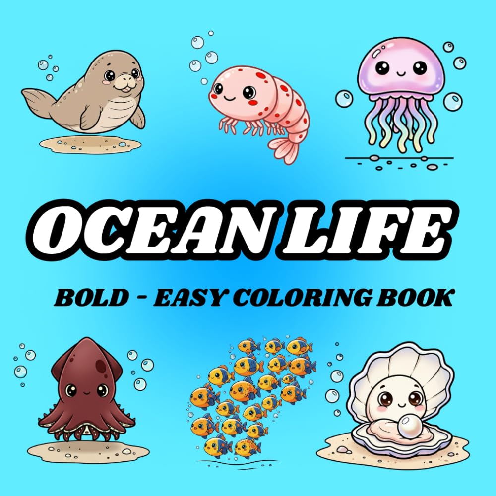 Ocean Life: Coloring Book for Adults and Kids, Bold, Cute and Easy Designs for Relaxation with Ocean Life