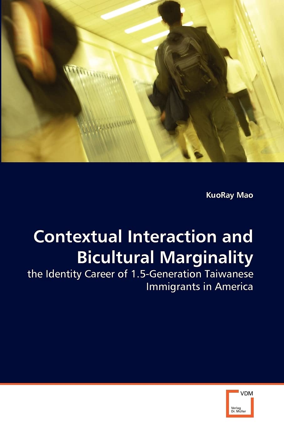 Contextual Interaction and Bicultural Marginality: the Identity Career of 1.5-Generation Taiwanese Immigrants in America