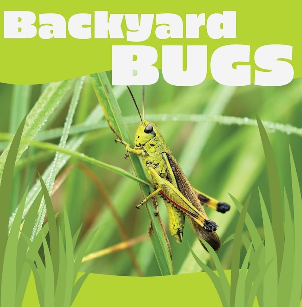 Backyard Bugs (Animals in Action)
