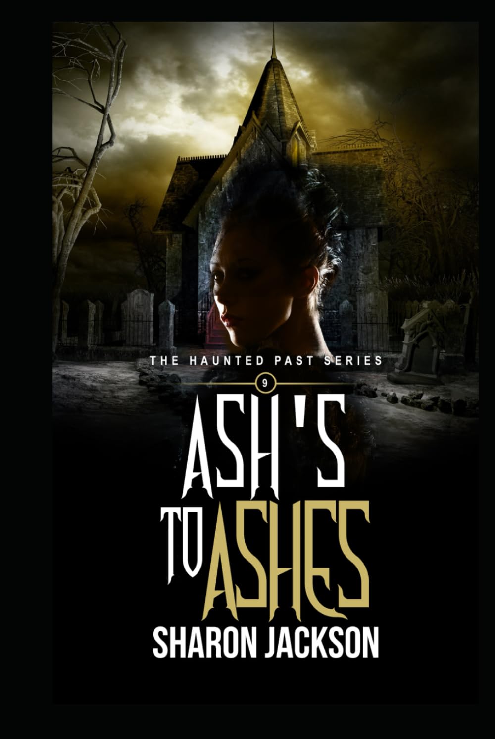 Ash's to Ashes: The Haunted Past Series Book 9