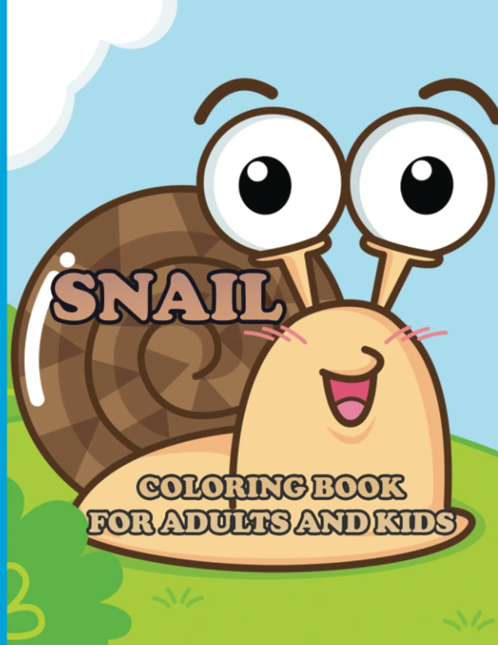 SNAIL COLORING BOOK FOR ADULT AND KIDS: SNAIL COLORING BOOK FOR ADULT AND KIDS with fantastic sanil coloring page