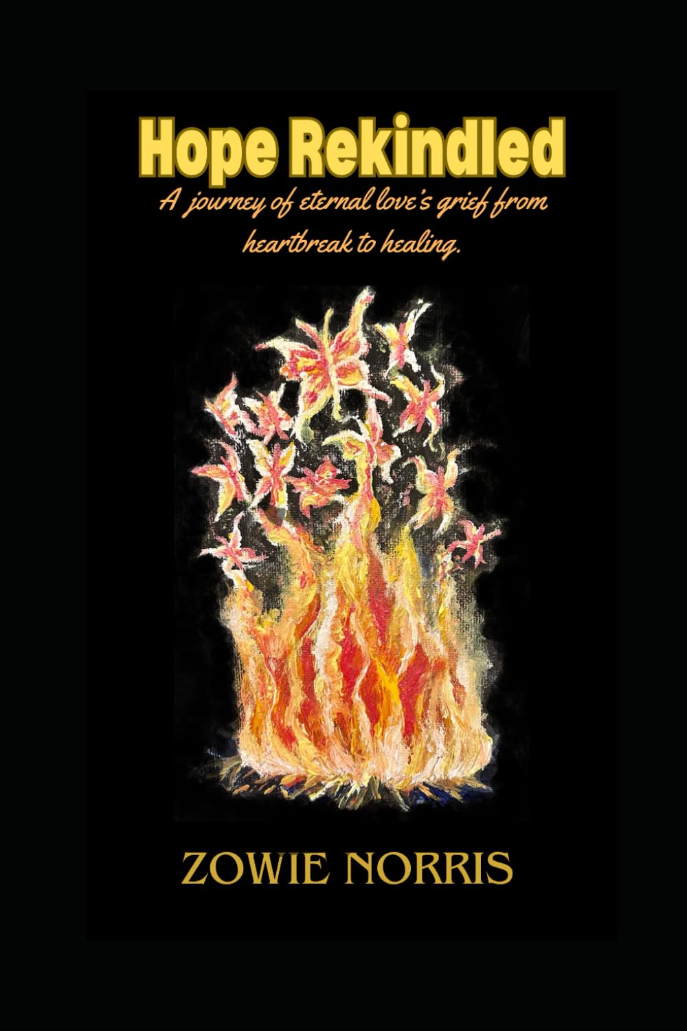 Hope Rekindled: A journey of eternal love's grief from heartbreak to healing.