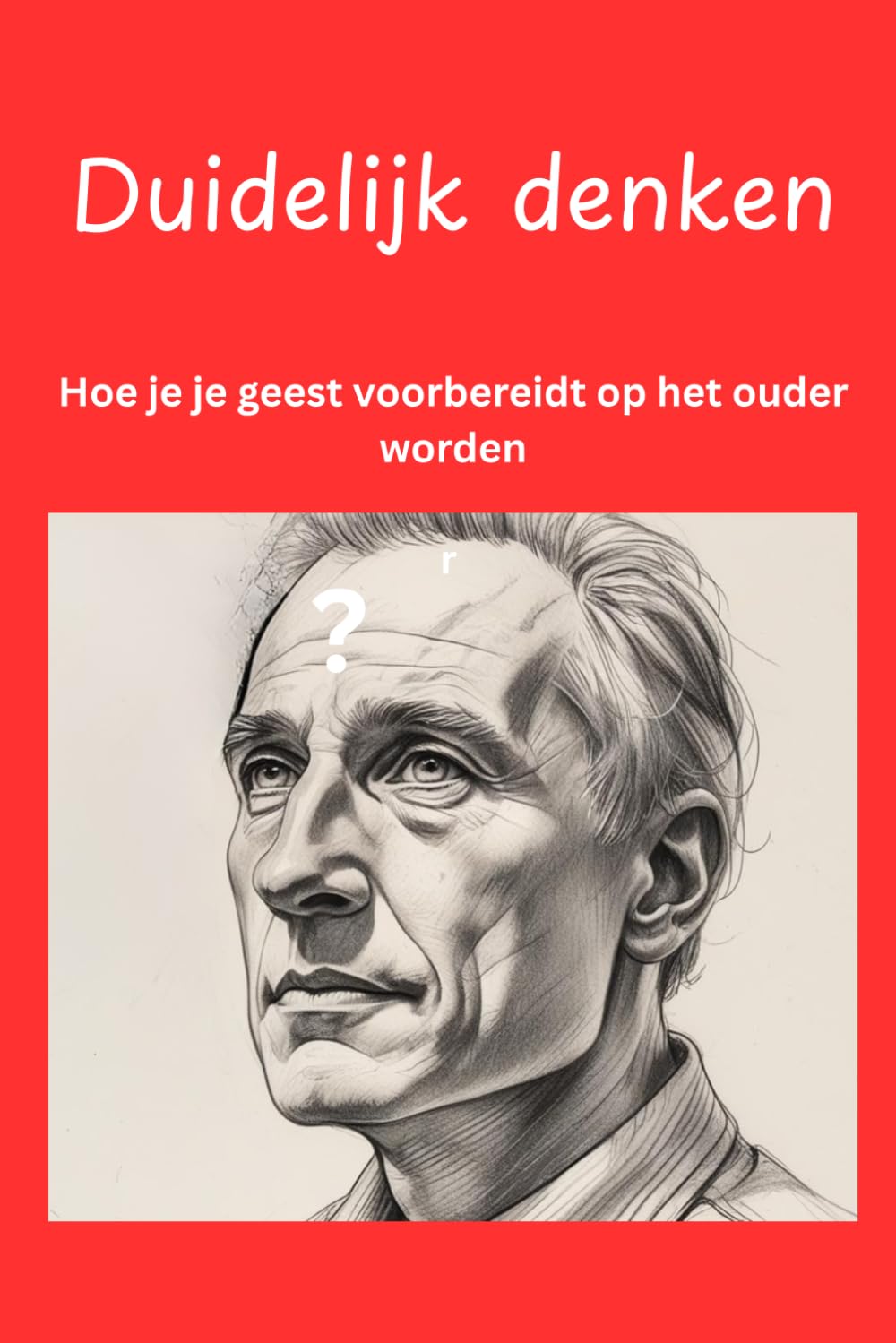 Duidelijk denken: Hoe je je geest voorbereidt op het ouder worden