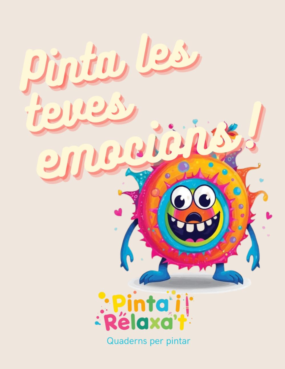 PINTA LES TEVES EMOCIONS (PINTA I RALAXA'T)