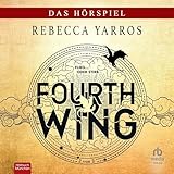 Fourth Wing: Das Hörspiel - Teil 2