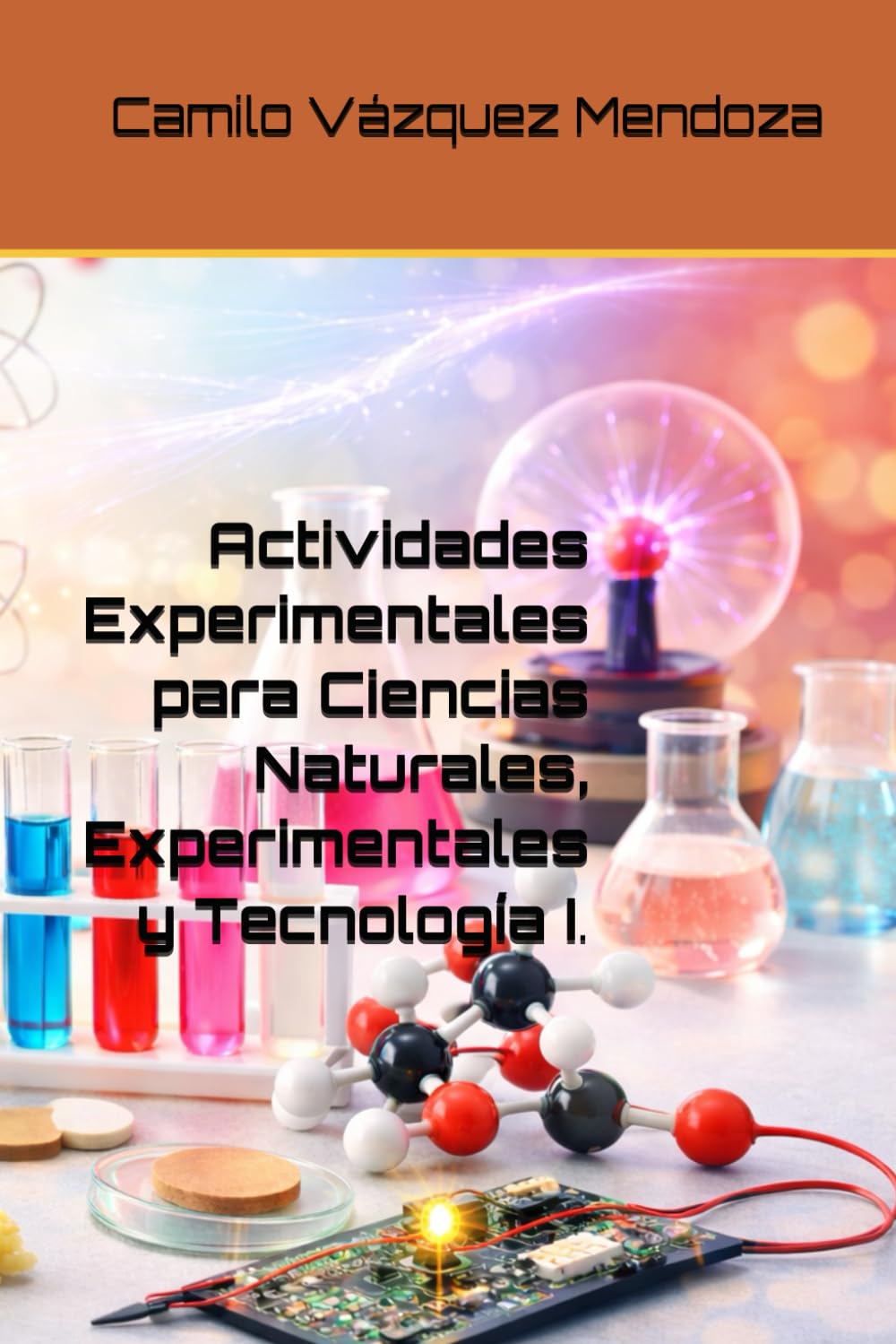 Actividades Experimentales para Ciencias Naturales, Experimentales y Tecnología I.