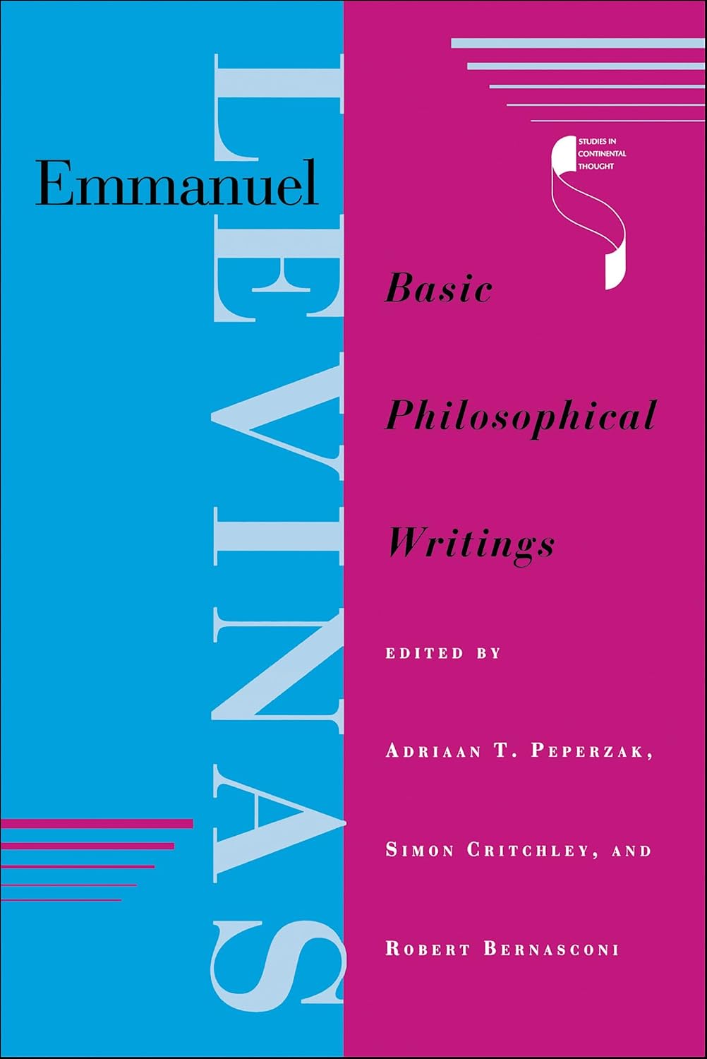 Emmanuel Levinas: Basic Philosophical Writings (Studies in Continental Thought)