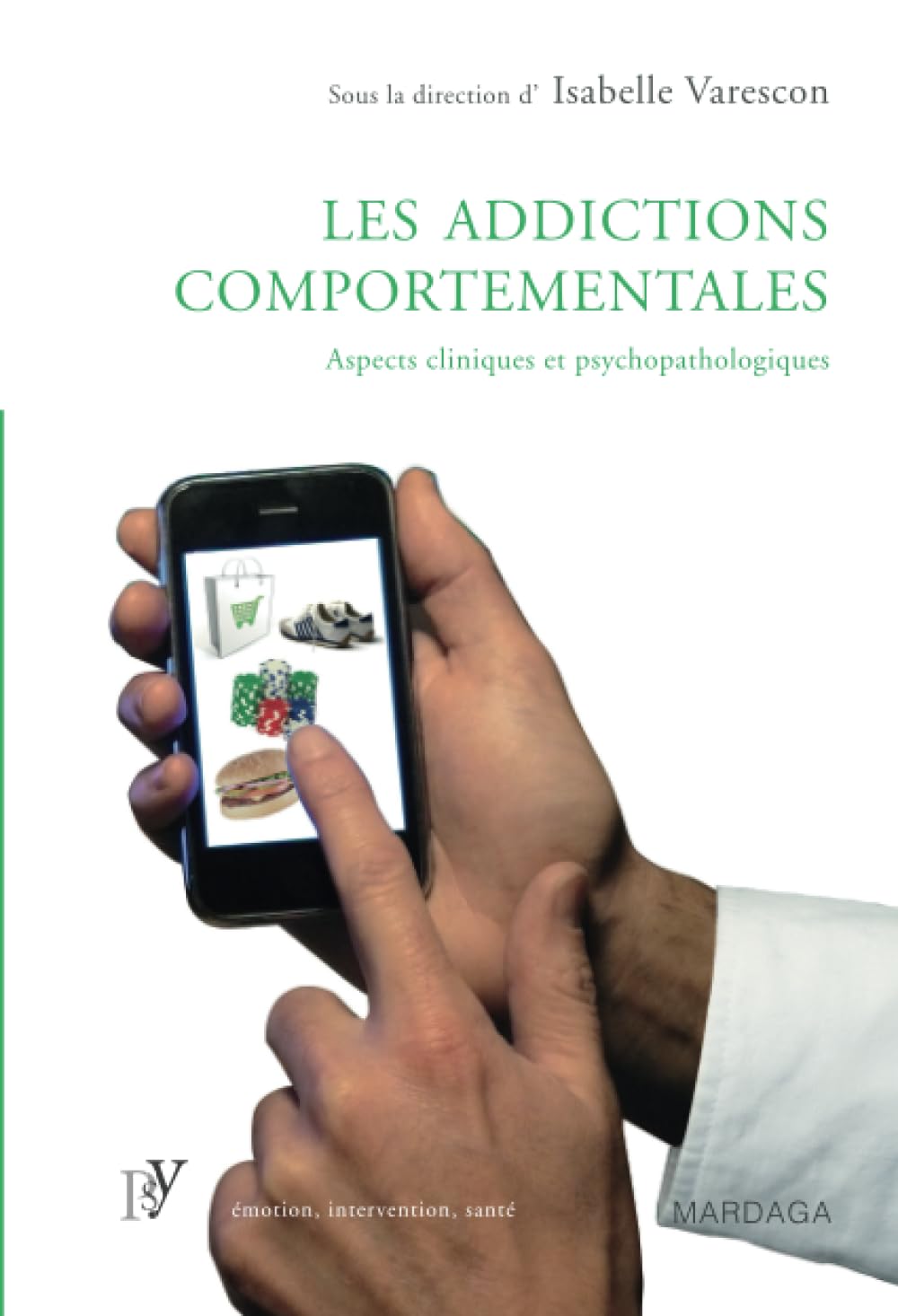 Les  addictions comportementales : aspects cliniques et psychopathologiques
