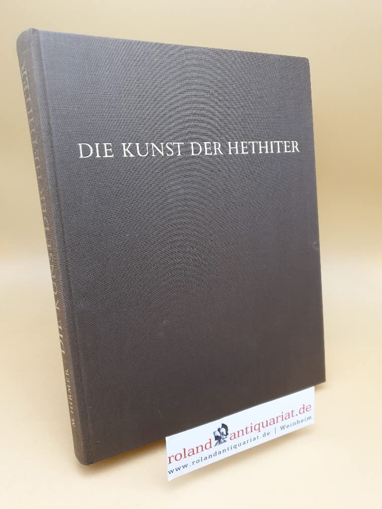 Die Kunst der Hethiter Akurgal, Ekrem Amazon.de Bücher
