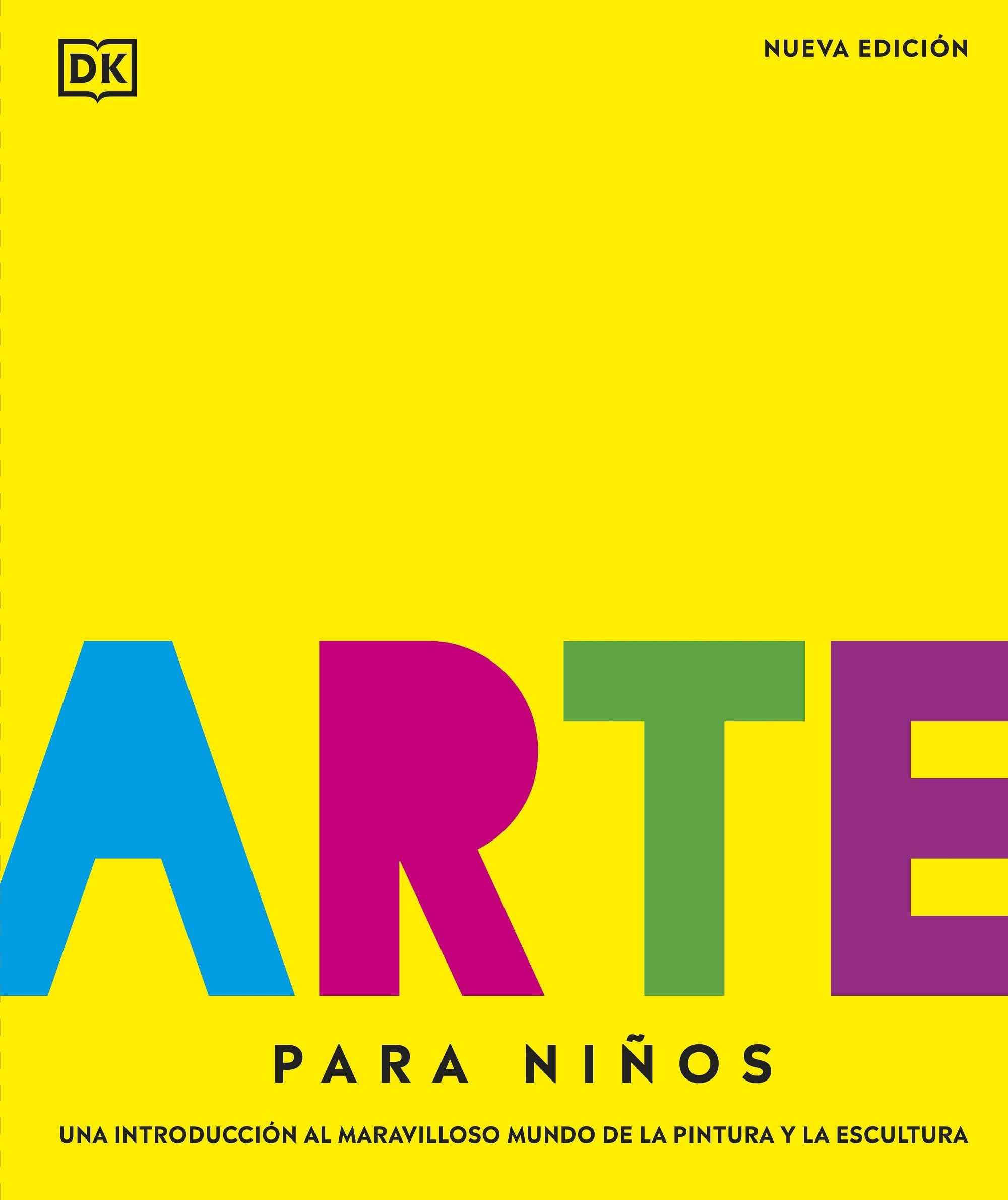 Arte para niños. Nueva edición: Una introducción al maravilloso mundo de la pintura y la escultura (Enciclopedia visual juvenil)