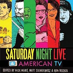 Saturday Night Live and American TV Audiolibro Por Ron Becker, Nick Marx, Matt Sienkiewicz arte de portada