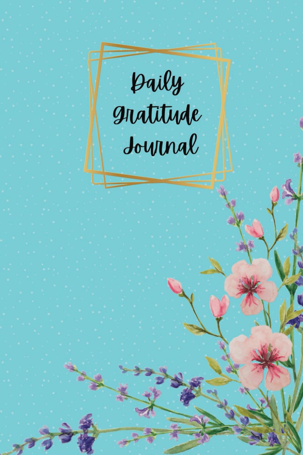 Daily Gratitude Journal for Women: Affirmations, Acts of Kindness & Goals for Tomorrow