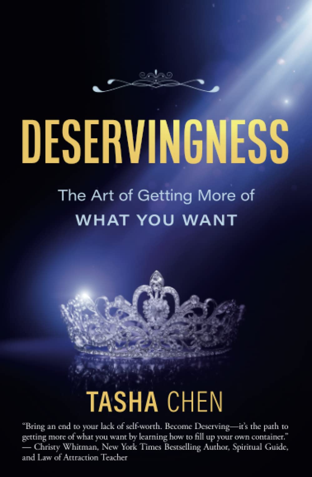 Deservingness: The Art of Getting More of What You Want