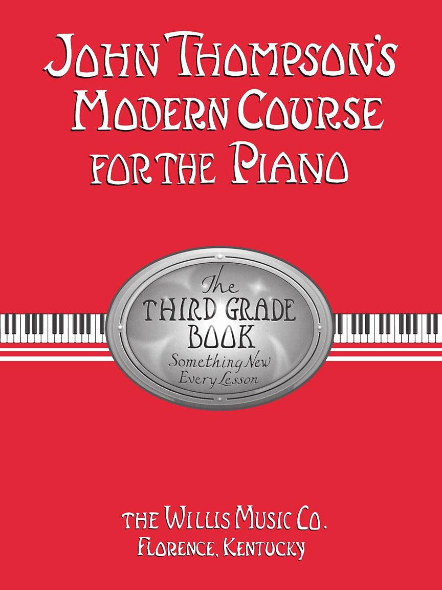 John Thompson's Modern Course for the Piano - 3rd Grade | Intermediate Piano Method Book | Essential Piano Technique and Interpretation | Sheet Music by Willis Music