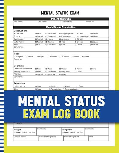 Mental Status Exam Log Book: This log is used for grading the cognitive state of patients and evaluate a patient's memory, attention, reasoning, and other cognitive abilities.