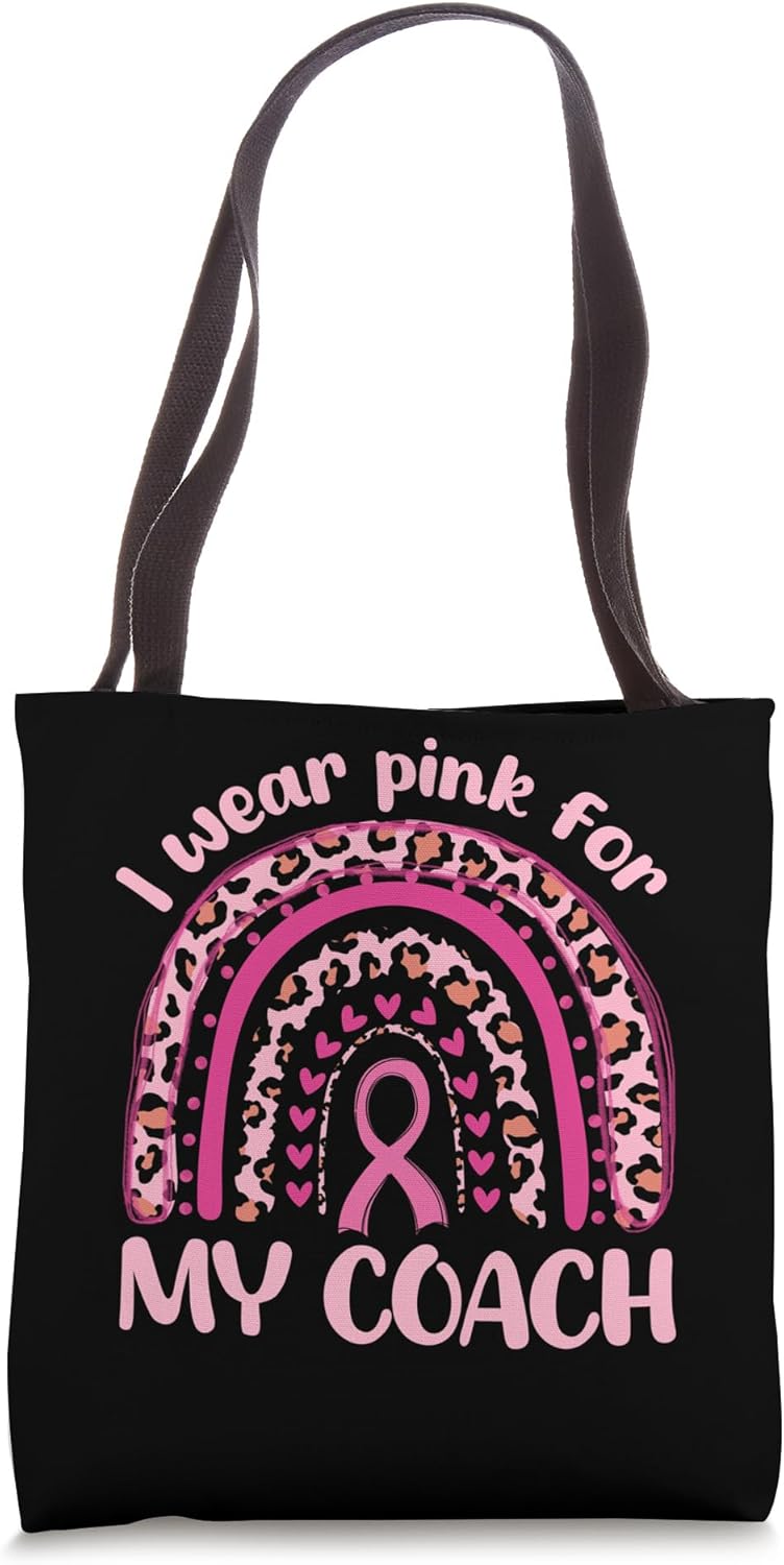 I Wear Pink For My Coach Pink Rainbow Breast Cancer Tote Bag