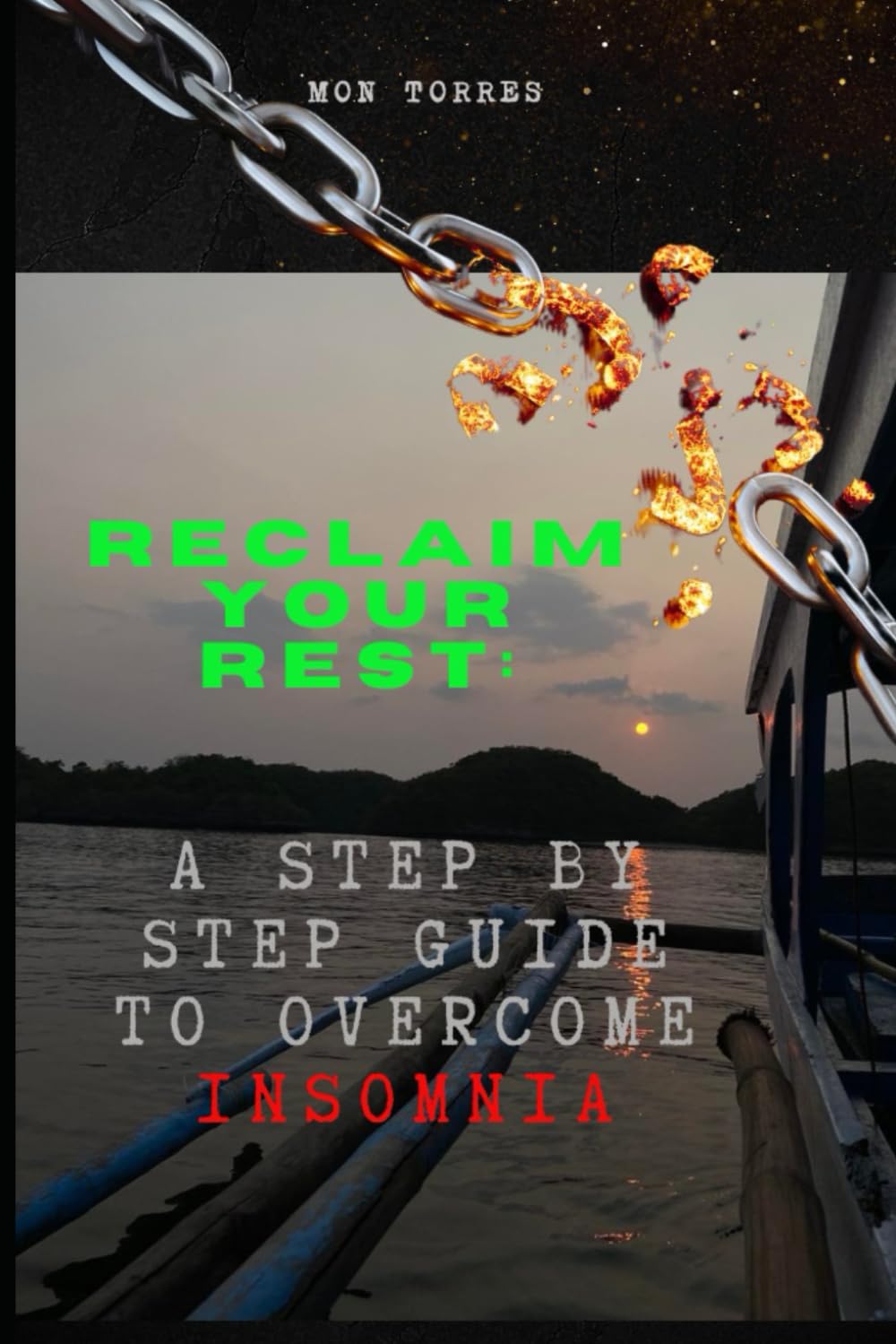 Reclaim Your Rest: A Step by Step Guide to Overcome Insomnia