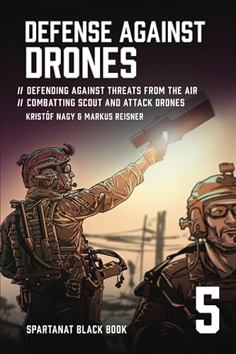 Defense Against Drones: Defending Against Threats From The Air –