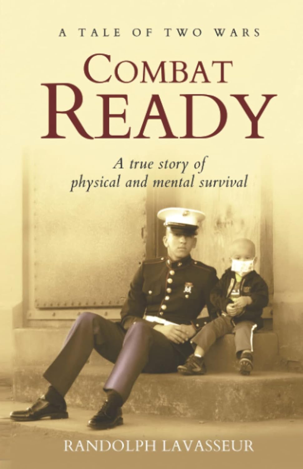 Combat Ready: A Tale of Two Wars