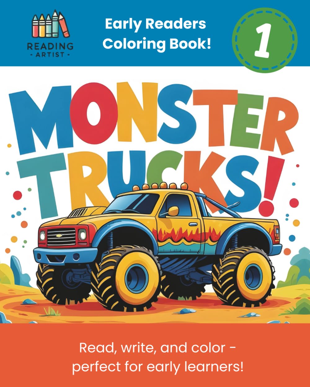 Monster Trucks Early Readers Coloring Book: Learn to Read, Write, and Color with Monster Trucks